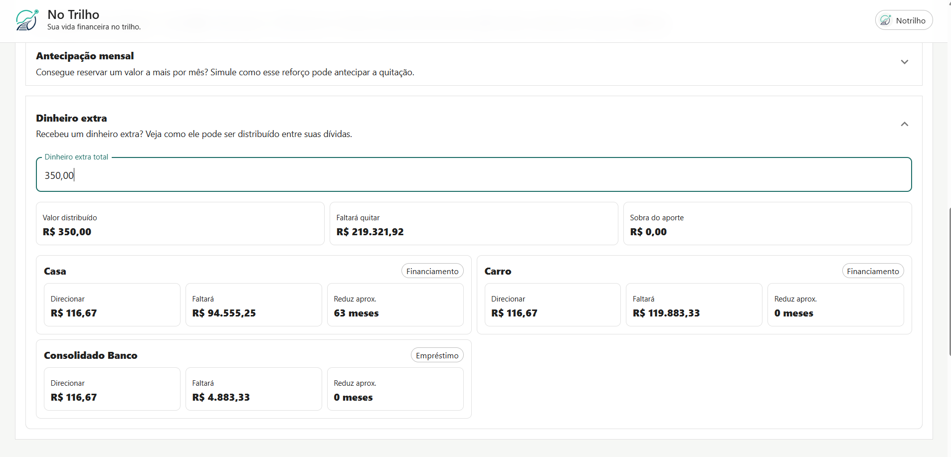 Simulação de dinheiro extra distribuído entre dívidas cadastradas.